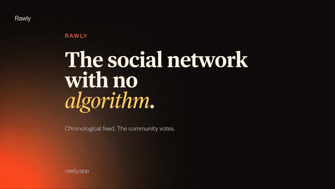 No Algorithm Social Media: The Social Network With No Algorithm — Rawly